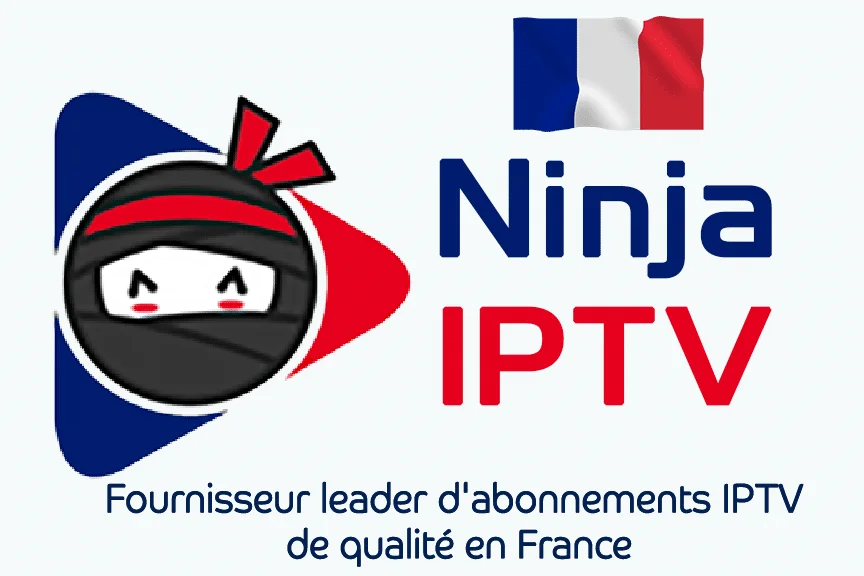 IPTV Ninja : L’Expérience Ultime de Divertissement Numérique en France